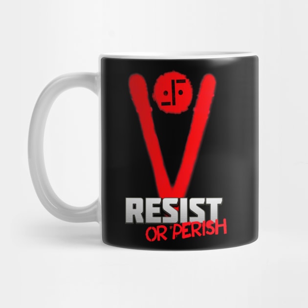 V - Resist Or Perish by HellwoodOutfitters